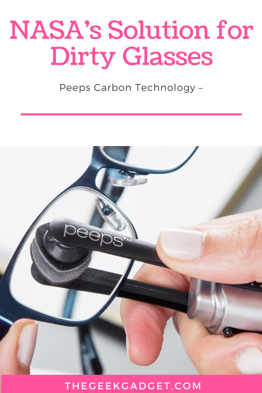 Peeps Carbon Technology –NASA’s Solution for Dirty Glasses